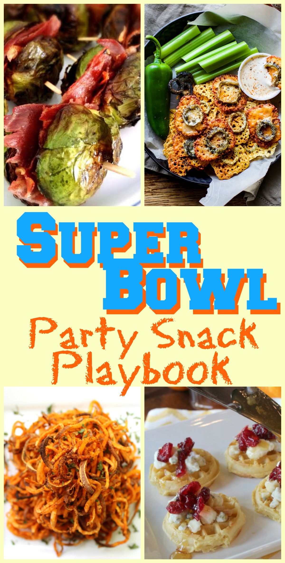 Super Bowl Party Snack Playbook - super easy and (mostly) healthy!