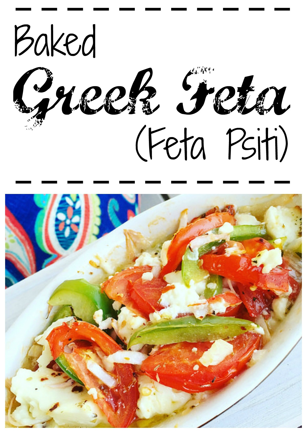 Greek Feta Psiti is easy to prepare and is a perfect app!