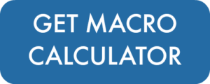 Get your FREE Macro Calculator!